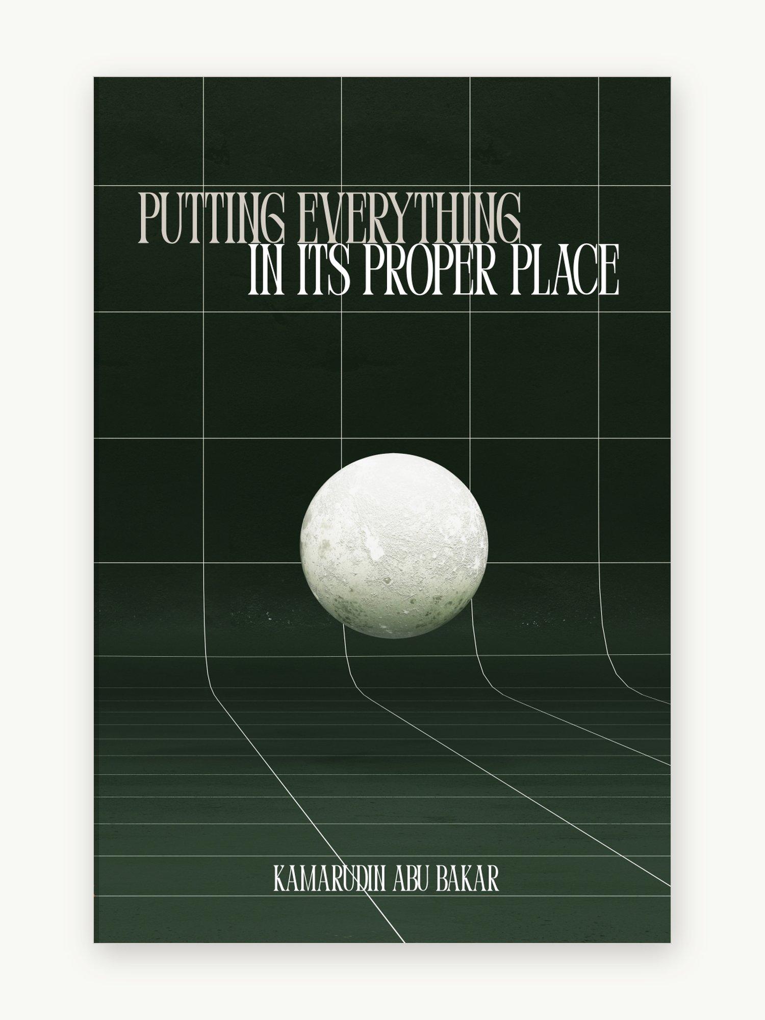 Putting Everything in Its Proper Place by Kamarudin Abu Bakar, original book cover.